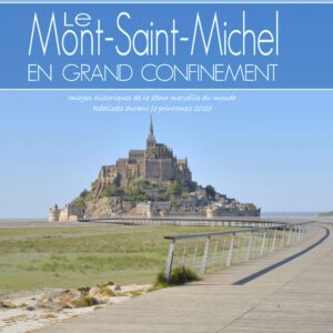 Ouvrage du Mont Saint-Michel en grand confinement 2020 en images